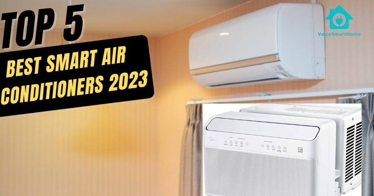 5 Best Smart Air Conditioners in 2023