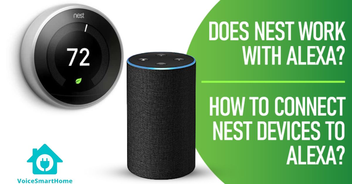 Does Nest work with Alexa? Which devices?